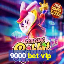 9000 bet vip